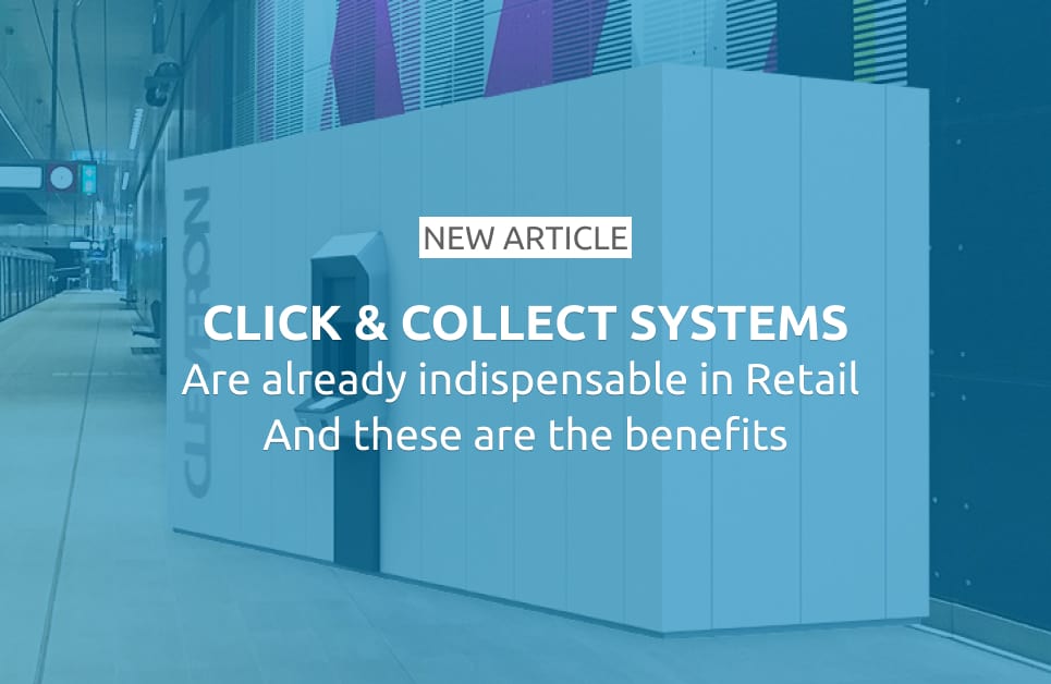 Click & Collect systems have become indispensable in Retail and these are their benefits